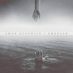 Amor Oceánico : Emerger